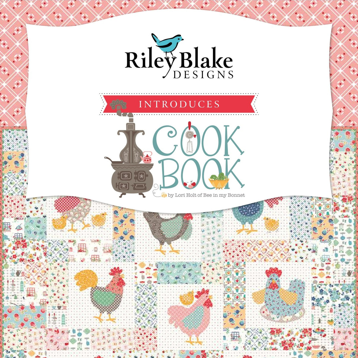 Lori Holt 'Chicken Salad' Sew Along Guide (Using Cook Book Fabrics