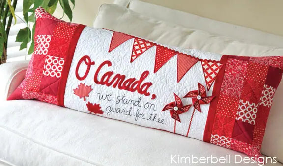 "O, Canada!" Bench Pillow - by Kimberbell Designs - KD524 - Machine Embroidery