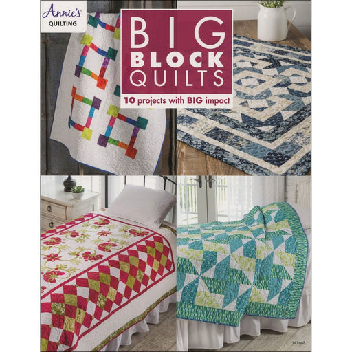 Big Block Quilts - PATTERN Book - by Annie's Quilting - 10 Projects - Large Blocks - 141448 - RebsFabStash