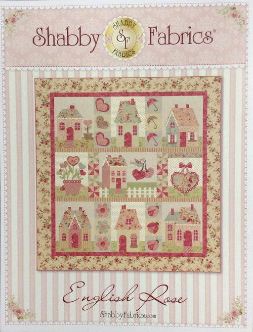 English Rose - Quilt PATTERN - designed by Jennifer Bosworth - Shabby Fabrics - Floral, Pink, Houses - Pieced & Applique - SF48649 - RebsFabStash