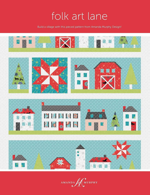 Folk Art Lane- Pattern - Amanda Murphy Designs - RebsFabStash