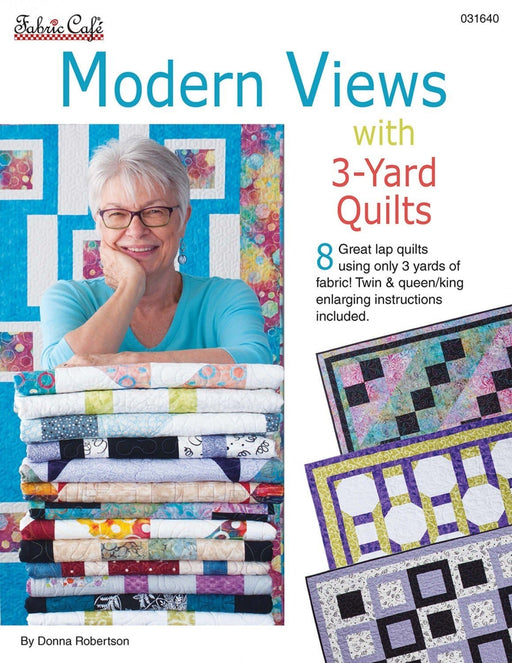 Modern Views - Quilt PATTERN book - by Donna Robertson of Fabric Cafe - 3 Yard Quilts - 8 different patterns - RebsFabStash